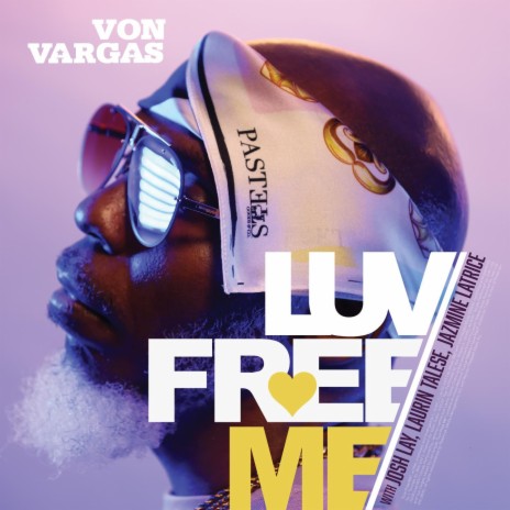 Luv Free Me (A Cappella) ft. Josh Lay, Laurin Talese & Jazmine Latrice | Boomplay Music