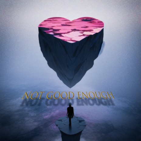 Not Good Enough ft. N2dsp | Boomplay Music