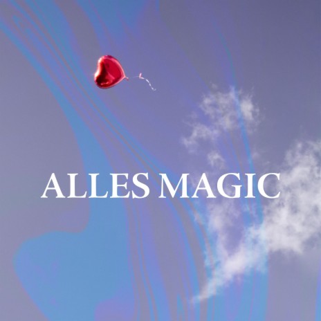 Alles Magic | Boomplay Music