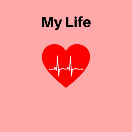 My Life | Boomplay Music