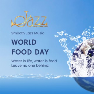 World Food Day (Smooth Jazz)