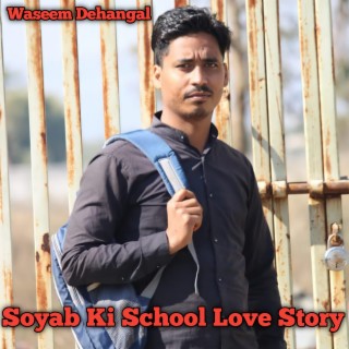 Soyab Ki School Love Story