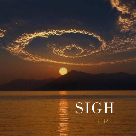 Sigh | Boomplay Music