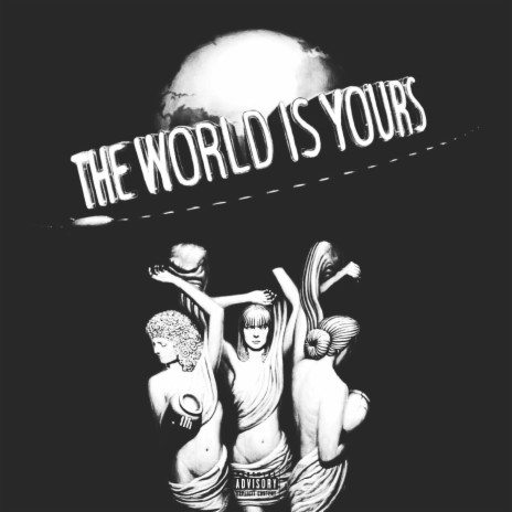 The World is Yours | Boomplay Music