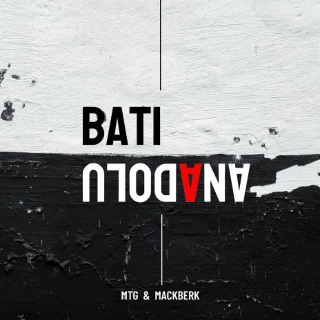 BATI ANADOLU (FT.MACKBERK) | Boomplay Music
