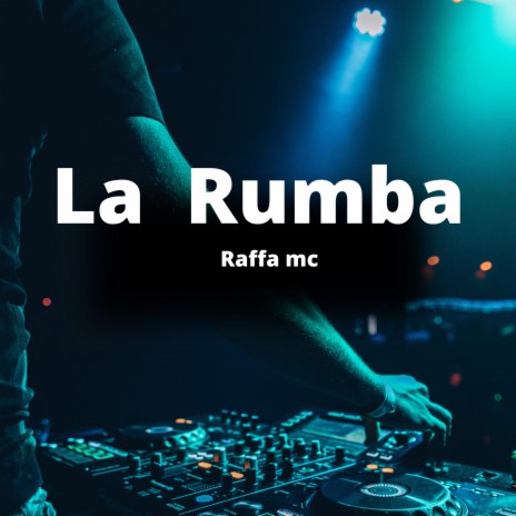 La Rumba | Boomplay Music