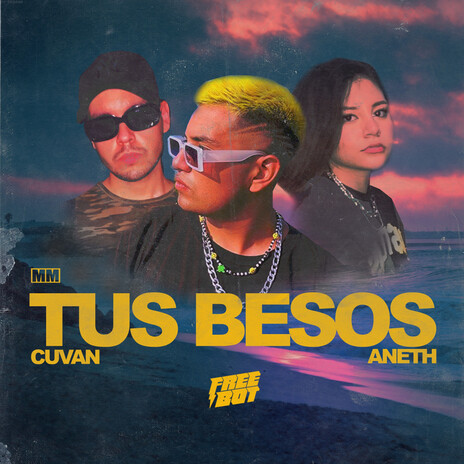 Tus Besos ft. Cuvan & Aneth | Boomplay Music