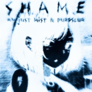 Shame ft. PurpSlur lyrics | Boomplay Music