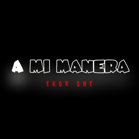 A Mi Manera | Boomplay Music