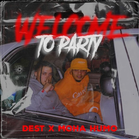 Welcome to the party ft. Moha humo | Boomplay Music