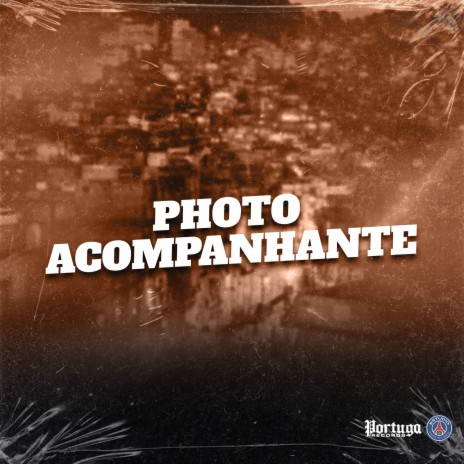 Photo Acompanhante ft. Dj Rodrigues | Boomplay Music