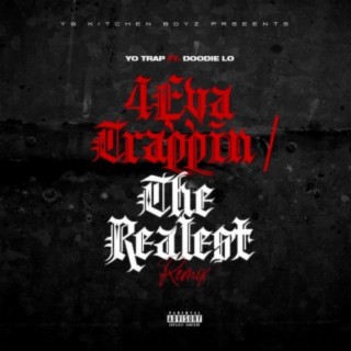4Eva Trappin / The Realest (Remix)