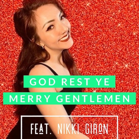God Rest Ye Merry Gentlemen ft. Nikki Giron