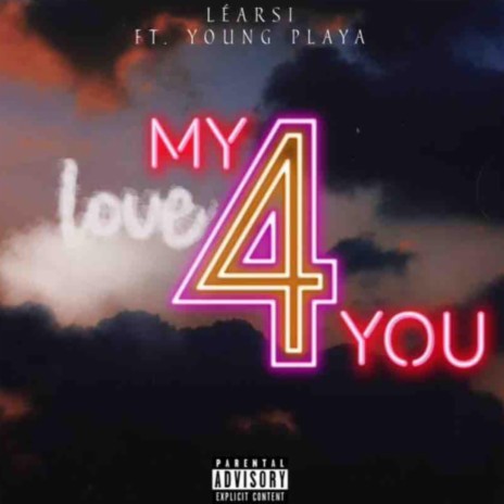 My Love 4 You ft. Young Playa | Boomplay Music