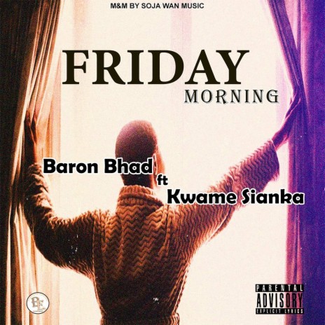 Friday Morning ft. Kwame Sianka | Boomplay Music