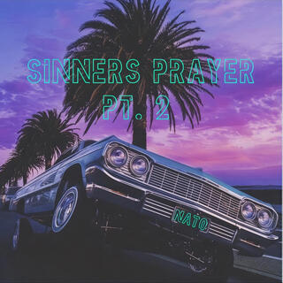 Sinners Prayer, Pt. 2