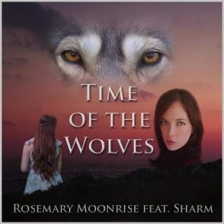 Time of the Wolves ft. Sharm lyrics | Boomplay Music