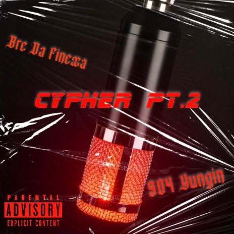 Cypher Pt. 2 ft. Bre Da Finessa