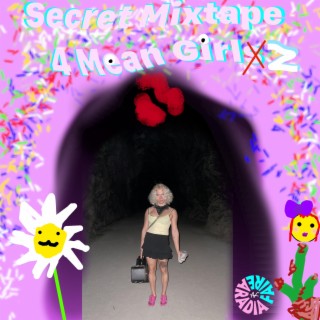 Secret Mixtape 4 Mean Girlz