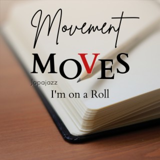 Movement Moves - I'm on a Roll