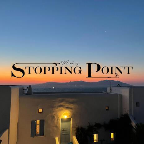 Stopping Point | Boomplay Music