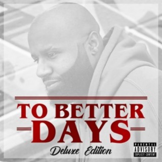 To Better Days Deluxe Edition