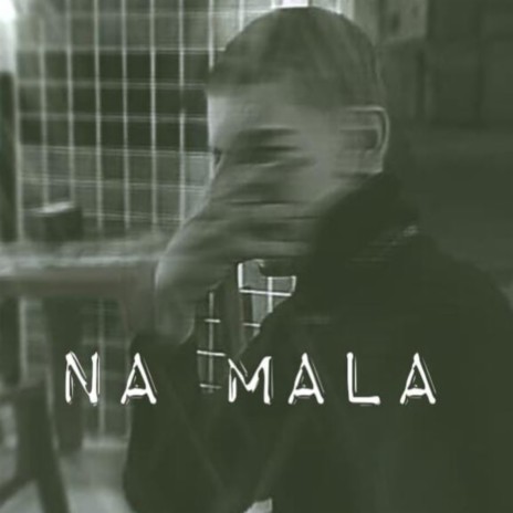 Na Mala | Boomplay Music