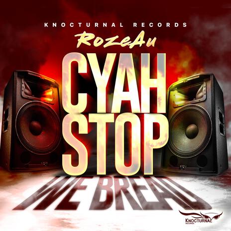 Cyah Stop We Bread | Boomplay Music