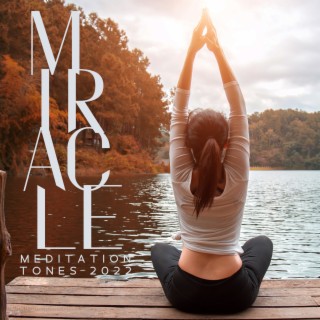 Miracle Meditation Tones 2022: Cell Regeneration Therapy & Meditative Detox