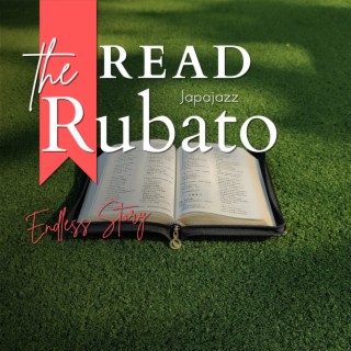 Read the Rubato - Endless Story