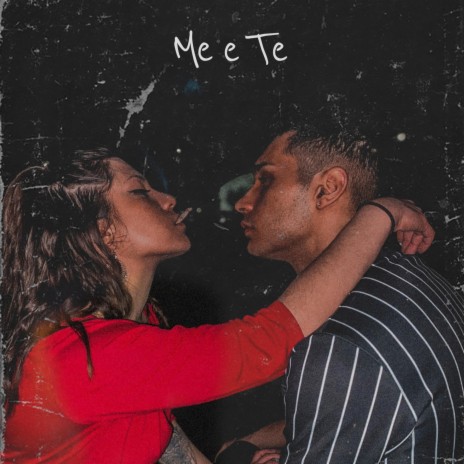 Me e Te ft. Julie | Boomplay Music