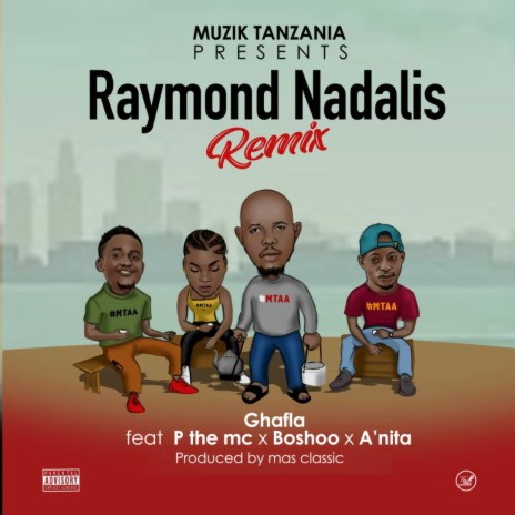Raymond Nadalis Remix ft. P The Mc, Boshoo & Anita