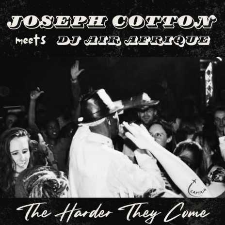 The Harder They Come (Remix) ft. DJ Air Afrique | Boomplay Music