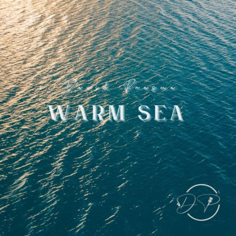 Warm Sea | Boomplay Music