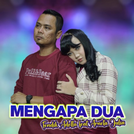 Mengapa Dua ft. Arneta Julia | Boomplay Music