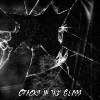 Cracks in the Glass (Demo Version)