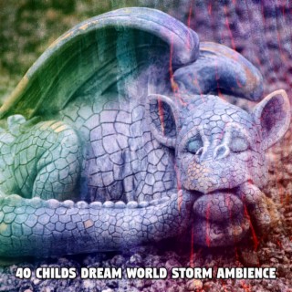 40 Childs Dream World Storm Ambience