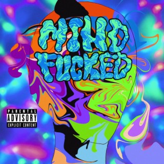 Mind Fucked lyrics | Boomplay Music