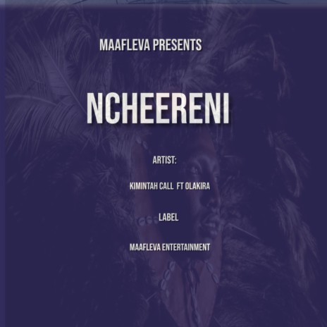 Ncheereni ft. Olakira | Boomplay Music