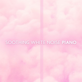 Soothing White Noise Piano: Gentle Music for Sleep, Relaxation & Total Stress Relief