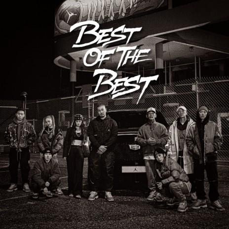 B.O.T.B. (Best Of The Best) ft. CHANGMO, Don Mills, Los, DeVita & SOLE | Boomplay Music