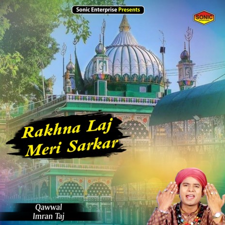 Rakhna Laj Meri Sarkar (Islamic) | Boomplay Music