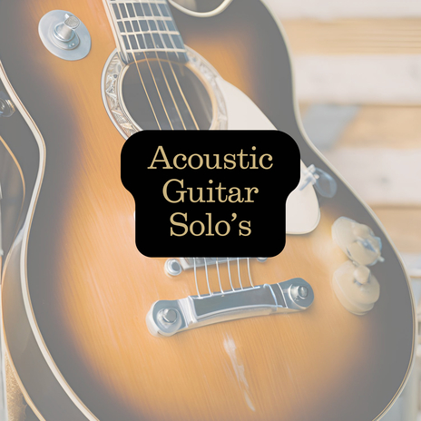 Solo Guitar Acoustic ft. Relaxing Acoustic Guitar & Chill Guitar Music | Boomplay Music