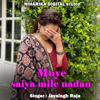 Moye Saiya Mile Nadan