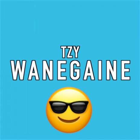 Wanegaine | Boomplay Music