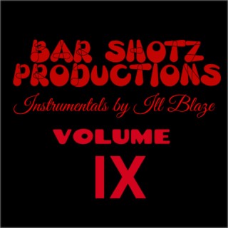 Bar shotz productions, volume 9