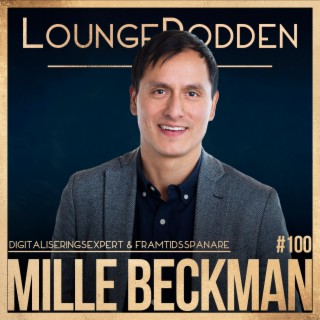 #100 - Mille Beckman, Head of Digitalization, Telia: Hur bra får man ha det på jobbet?