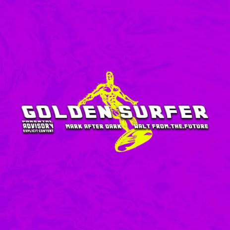 Golden Surfer ft. Walt From.The.Future | Boomplay Music