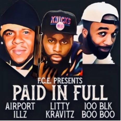 Paid In Full ft. 100Block Boo Boo & Airport Illz