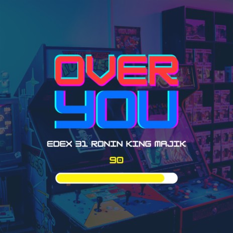 Over You ft. 31 Ronin & King Majik | Boomplay Music